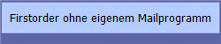 Firstorder ohne eigenem Mailprogramm